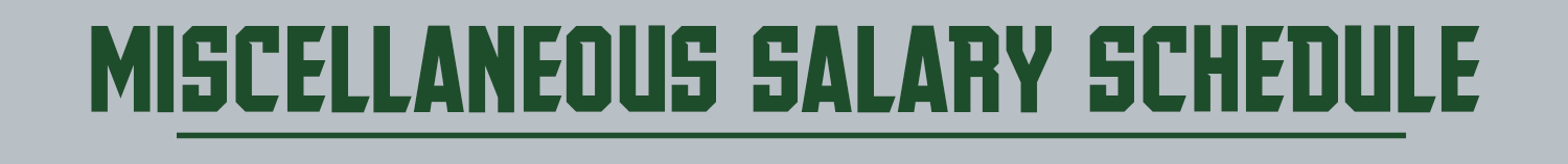Miscellaneous Salary Schedule